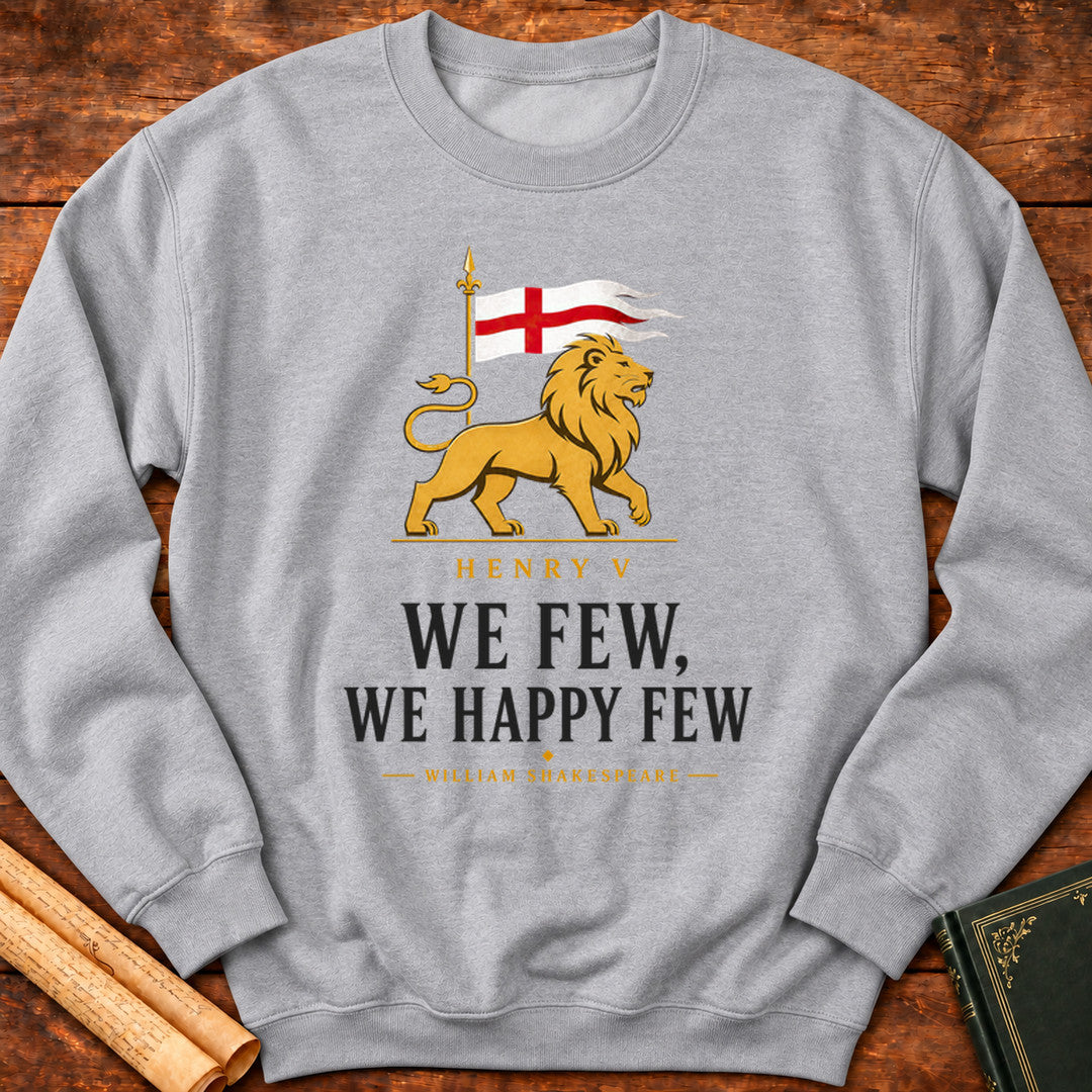 We Few, We Happy Few | St. Crispin's Day Speech | Henry V Literary Sweatshirt - Sport Grey
