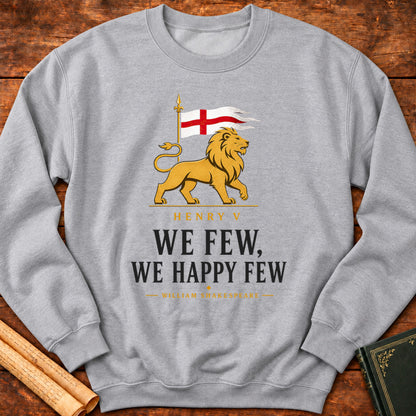 We Few, We Happy Few | St. Crispin's Day Speech | Henry V Literary Sweatshirt - Sport Grey