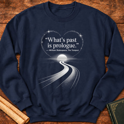 What’s Past is Prologue Sweatshirt - Navy